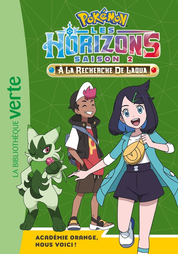 POKEMON LES HORIZONS, TOME 15 - ACADEMIE ORANGE, NOUS VOICI !
