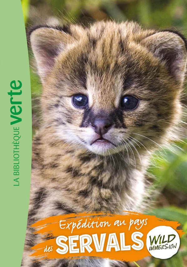 THE WILD IMMERSION - WILD IMMERSION, TOME 25 - EXPEDITION AU PAYS DES SERVALS