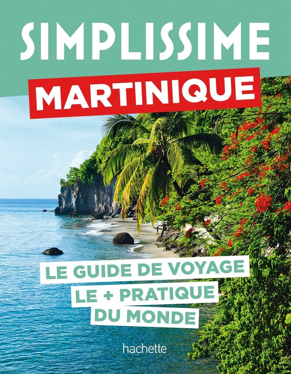 MARTINIQUE GUIDE SIMPLISSIME