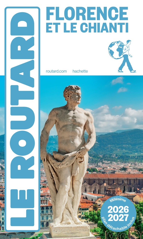 GUIDE DU ROUTARD FLORENCE ET LE CHIANTI 2026/27