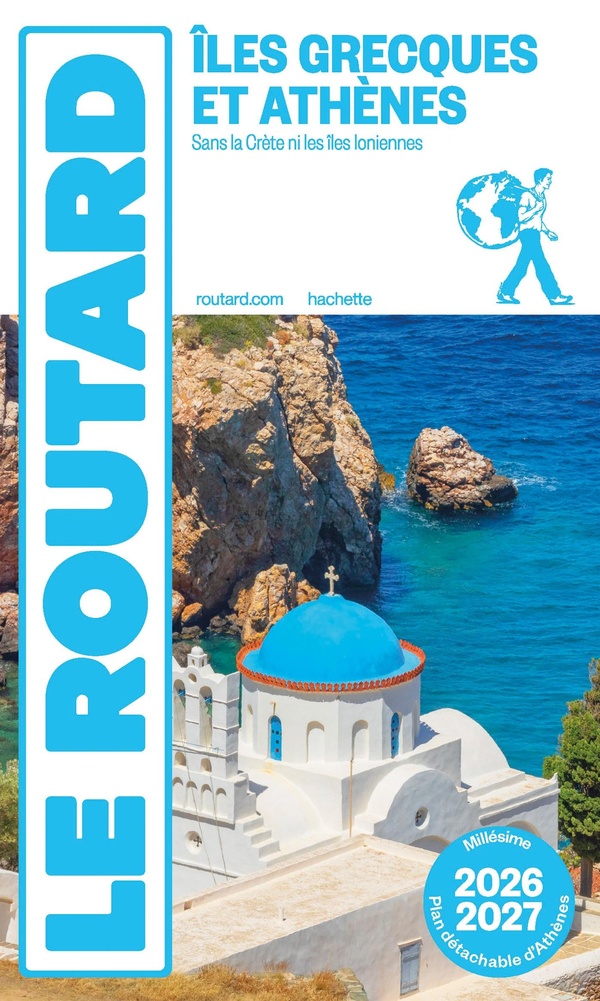GUIDE DU ROUTARD ILES GRECQUES ET ATHENES 2026/27