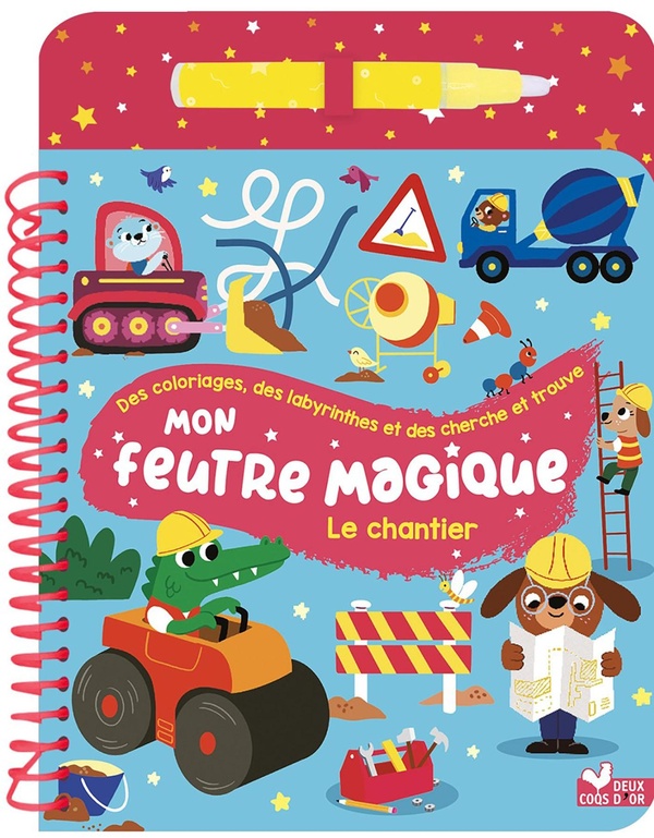 MON FEUTRE MAGIQUE LE CHANTIER