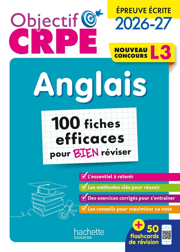 OBJECTIF CRPE - ANGLAIS - 100 FICHES EFFICACES POUR BIEN REVISER - EP. ECRITE D'ADMISSIBILITE L3