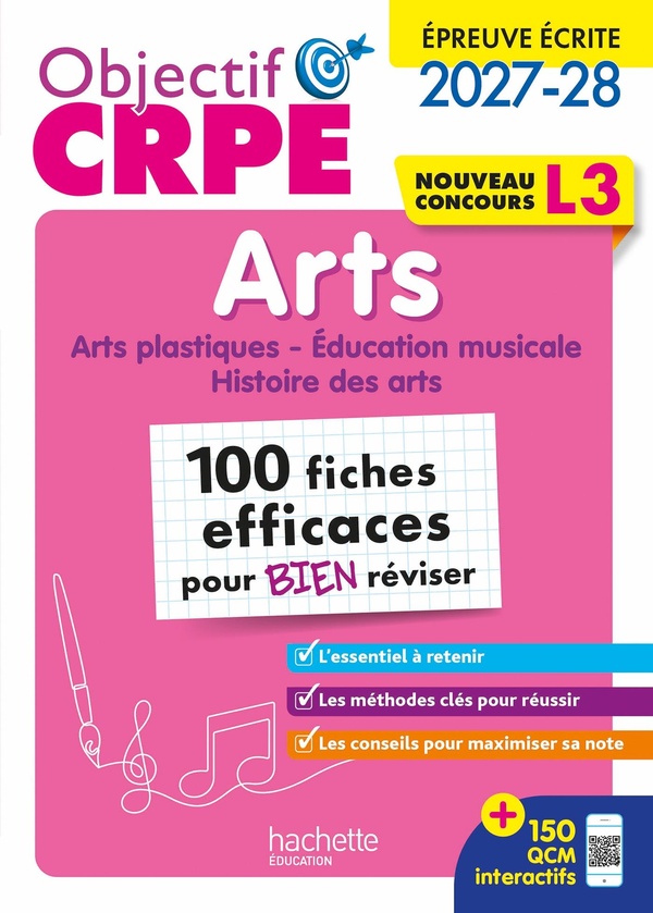OBJECTIF CRPE 2027-2028 - ARTS - 100 FICHES EFFICACES POUR BIEN REVISER - L3