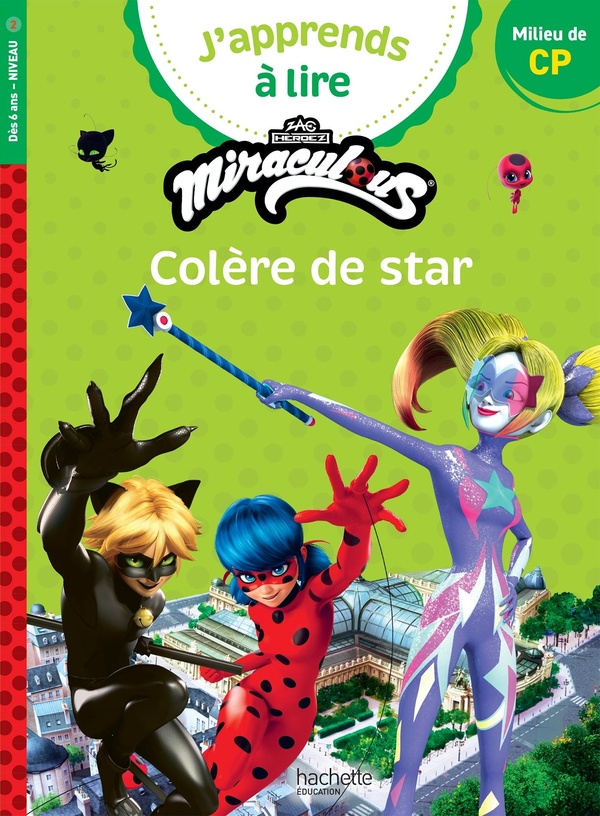 MIRACULOUS PREMIERE LECTURE CP NIVEAU 2 - COLERE DE STAR