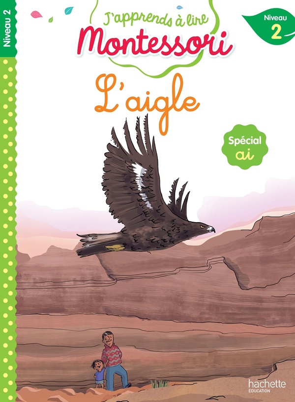 J'APPRENDS A LIRE MONTESSORI - NIVEAU 2 - L'AIGLE