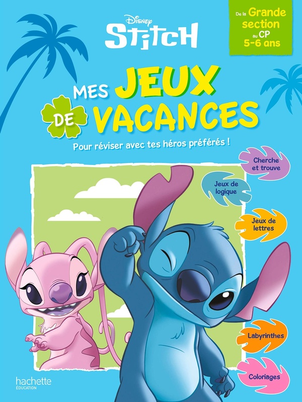 DISNEY - STITCH - MES JEUX DE VACANCES 2026 - DE LA GRANDE SECTION AU CP