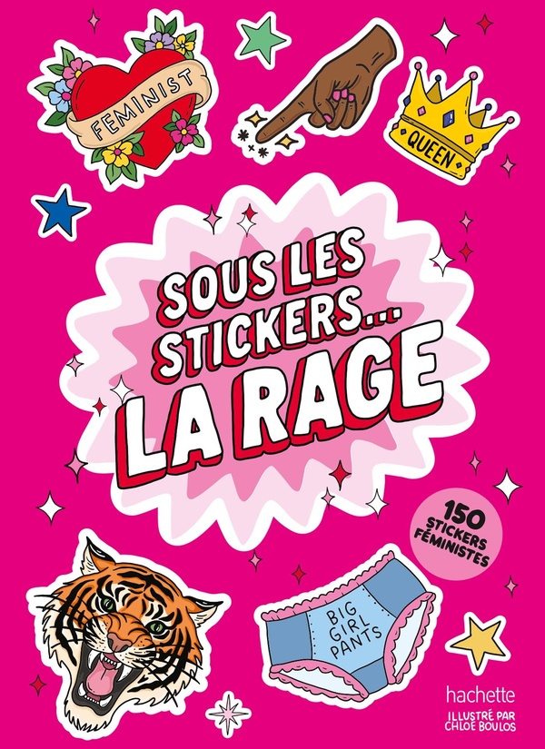 SOUS LES STICKERS... LA RAGE ! - 150 STICKERS FEMINISTES