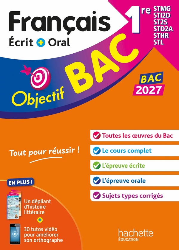 OBJECTIF BAC 2027 FRANCAIS ECRIT ET ORAL 1RES STMG - STI2D - ST2S - STL - STD2A - STHR