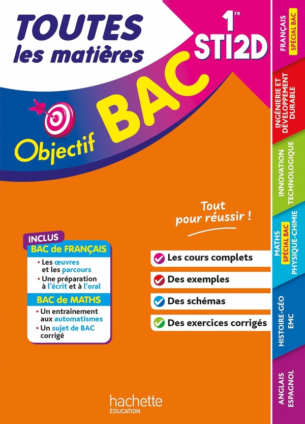 OBJECTIF BAC - 1RE STI2D TOUTES LES MATIERES