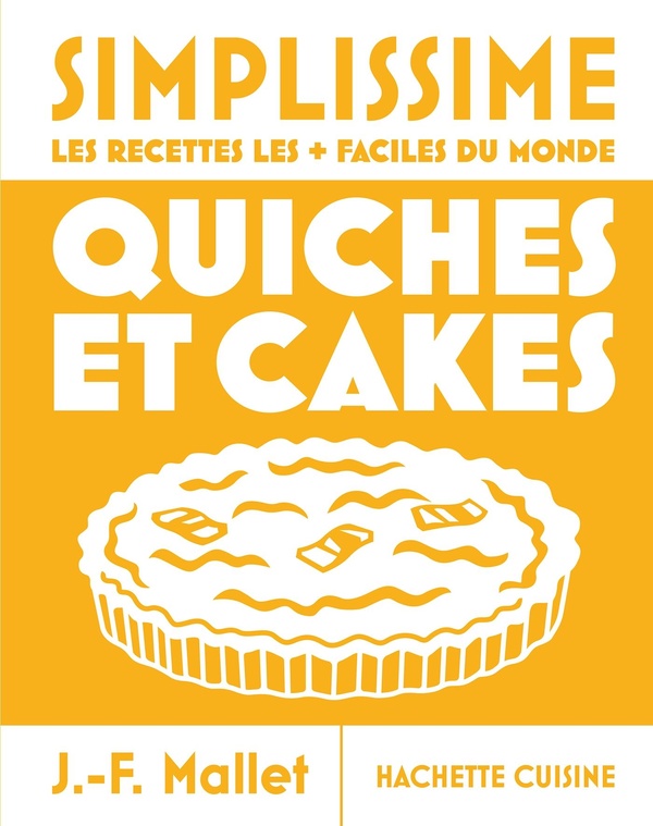 SIMPLISSIME - QUICHES ET CAKES - NOUVELLE EDITION