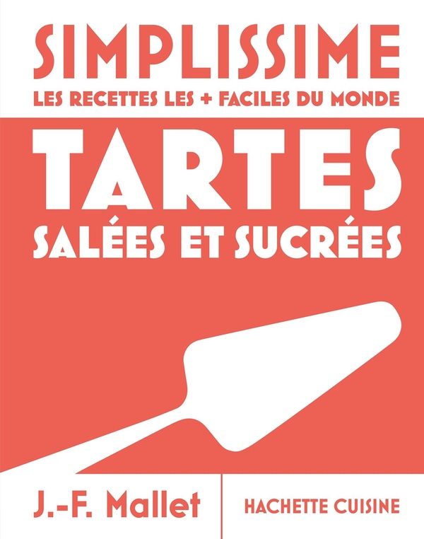 MOYEN SIMPLISSIME - TARTES SALEES ET SUCREES