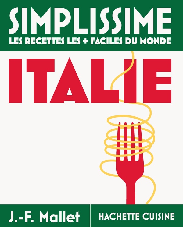 SIMPLISSIME ITALIE - LES RECETTES LES + FACILES DU MONDE - NOUVELLE EDITION