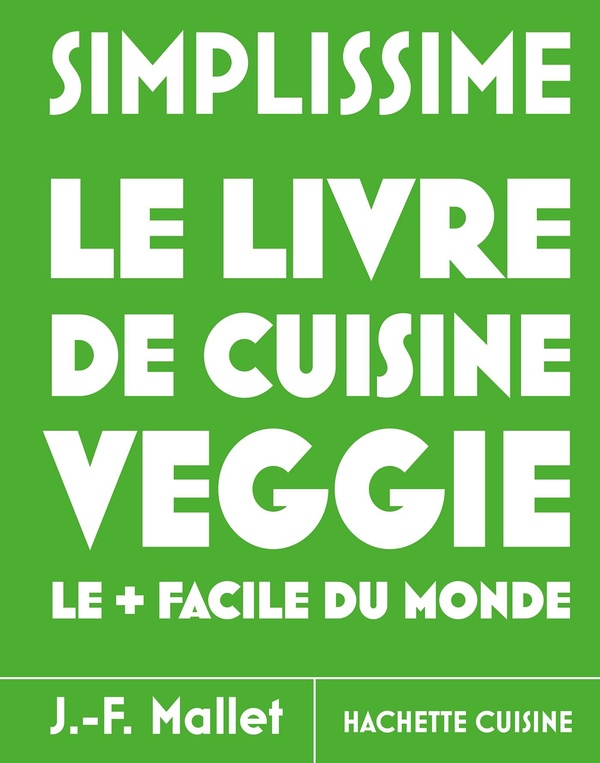 GRAND SIMPLISSIME VEGGIE LE + FACILE DU MONDE - NOUVELLE EDITION