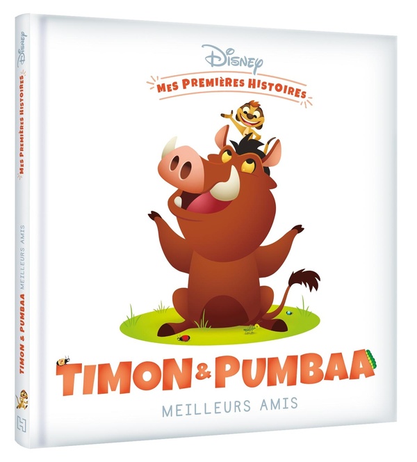 DISNEY - MES PREMIERES HISTOIRES - TIMON ET PUMBAA MEILLEURS AMIS