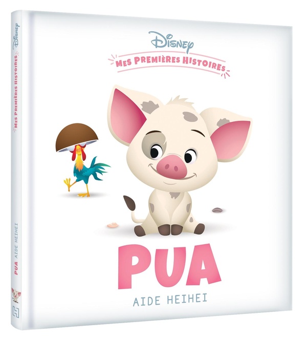 DISNEY - MES PREMIERES HISTOIRES - PUA AIDE HEIHEI
