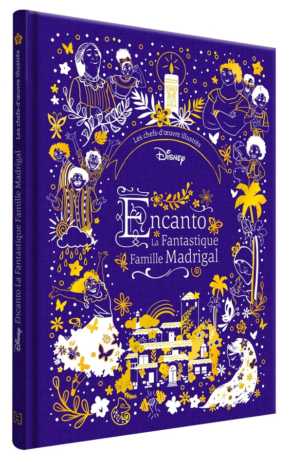 ENCANTO, LA FANTASTIQUE FAMILLE MADRIGAL - LES CHEFS-D'OEUVRE ILLUSTRES - DISNEY