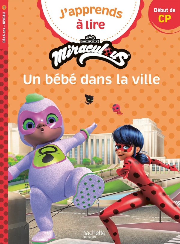 MIRACULOUS PREMIERE LECTURE CP NIVEAU 1 - UN BEBE DANS LA VILLE