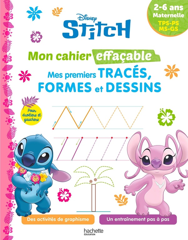 DISNEY - STITCH - MON CAHIER EFFACABLE - MES PREMIERS TRACES, FORMES ET DESSINS (2-6 ANS)