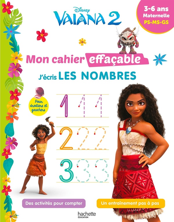 DISNEY - VAIANA 2 - MON CAHIER EFFACABLE - J'ECRIS LES NOMBRES (3-6 ANS)