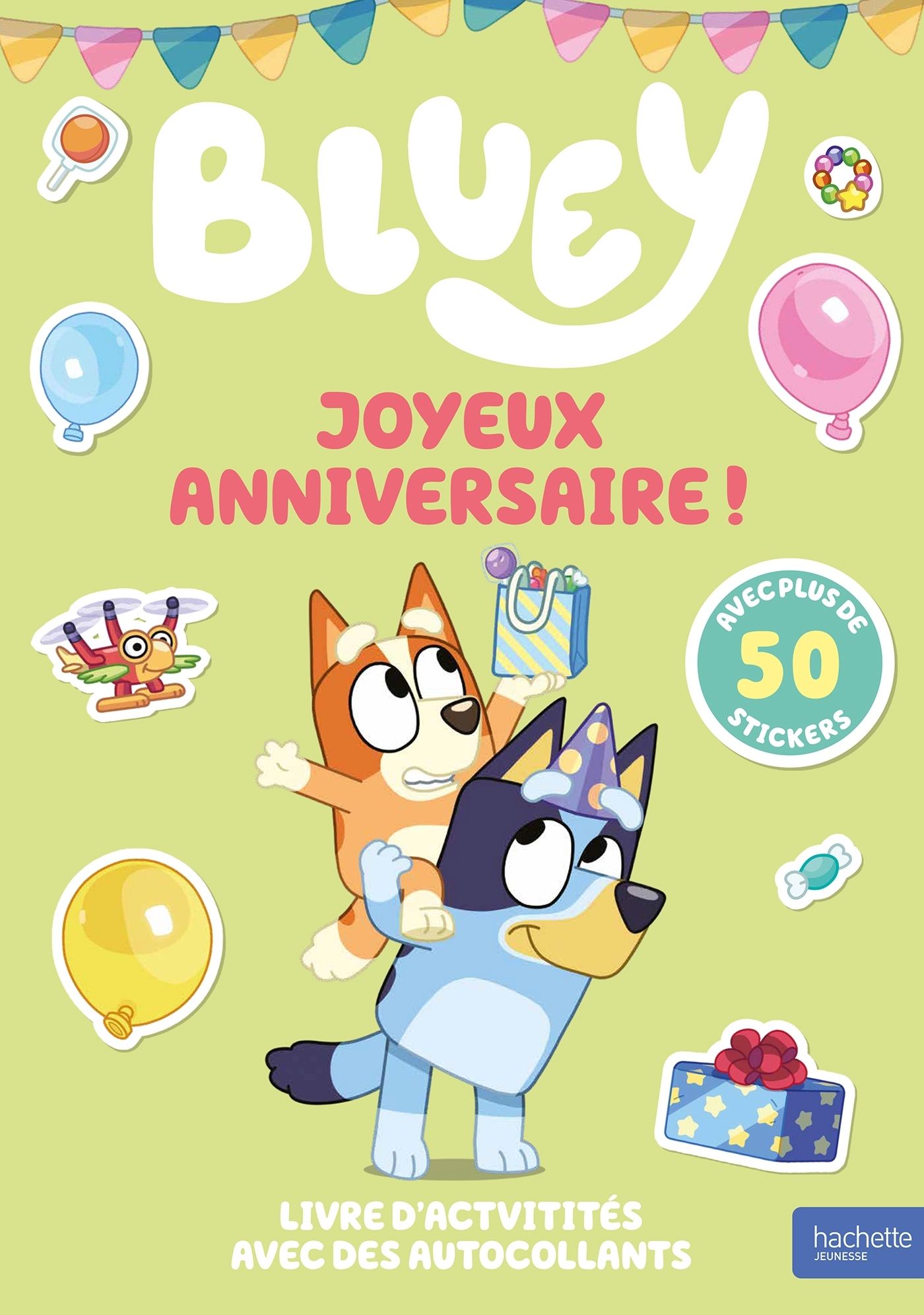 BLUEY - JOYEUX ANNIVERSAIRE ! - ACTIVITES ET AUTOCOLLANTS
