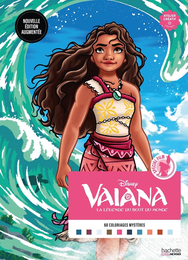 COLORIAGES MYSTERES DISNEY - SPECIAL FILM : VAIANA - NOUVELLE EDITION AUGMENTEE - COLORIE LES CHIFFR