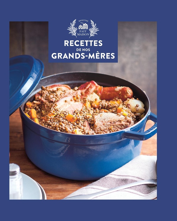 RECETTES DE NOS GRANDS-MERES