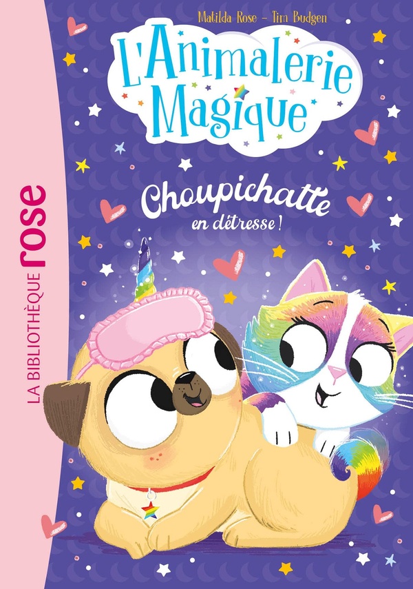 L'ANIMALERIE MAGIQUE, TOME 02 - CHOUPICHATTE EN DETRESSE