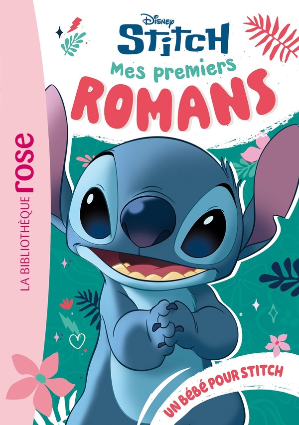 MES PREMIERS ROMANS STITCH, TOME 06 - UN BEBE POUR STITCH