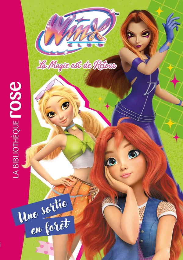 WINX CLUB : LA MAGIE EST DE RETOUR, TOME 06 - UNE SORTIE EN FORET