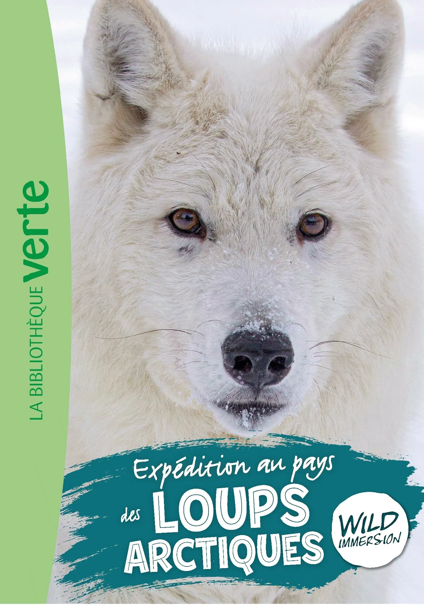 THE WILD IMMERSION - WILD IMMERSION, TOME 26 - EXPEDITION AU PAYS DES LOUPS ARCTIQUES
