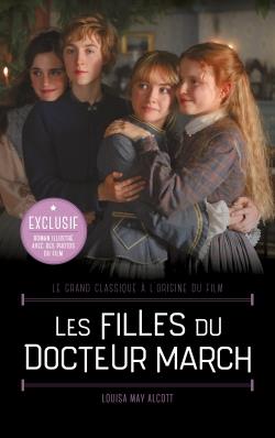 LES FILLES DU DOCTEUR MARCH - LE GRAND CLASSIQUE A L'ORIGINE DU FILM - ROMAN ILLUSTRE AVEC DES PHOTO