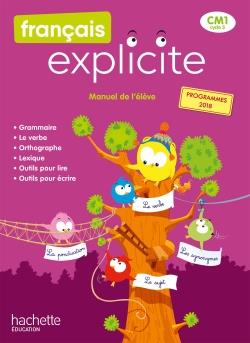 FRANCAIS EXPLICITE CM1 - LIVRE DE L'ELEVE - ED. 2020