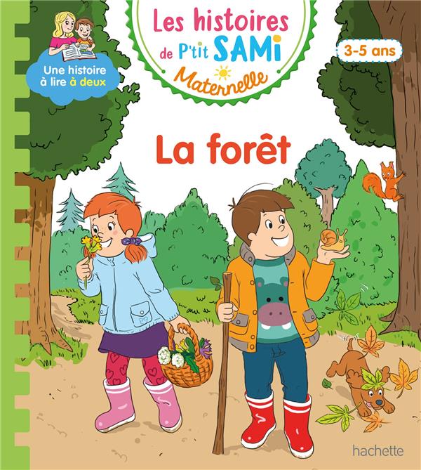 LES HISTOIRES DE P'TIT SAMI MATERNELLE (3-5 ANS) : DANS LA FORET