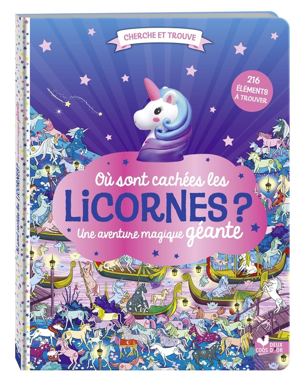 OU SONT CACHEES LES LICORNES ? UNE AVENTURE MAGIQUE GEANTE