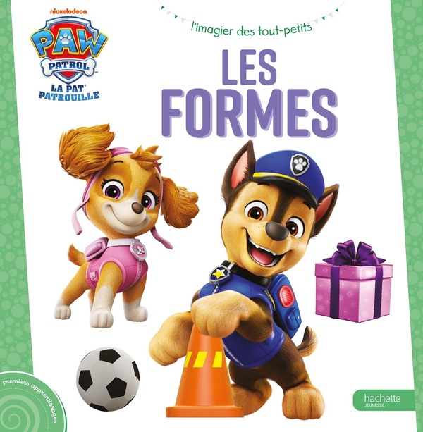 PAT' PATROUILLE - LES FORMES - MES PREMIERS APPRENTISSAGES
