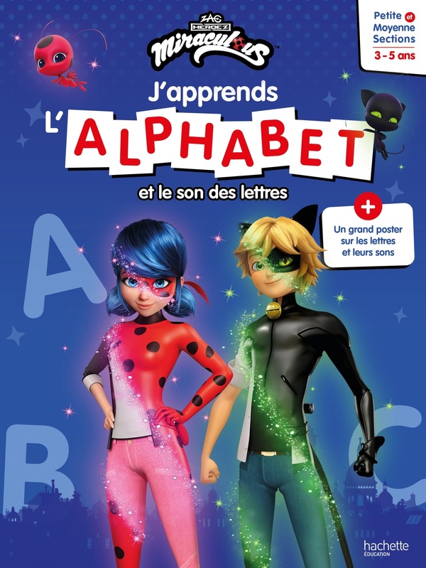 MIRACULOUS - J'APPRENDS L'ALPHABET ET LE SON DES LETTRES
