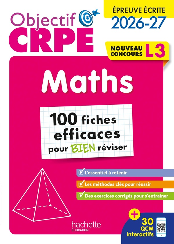 OBJECTIF CRPE 2026 - MATHS - 100 FICHES POUR BIEN REVISER - EP. ECRITE D'ADMISSIBILITE L3