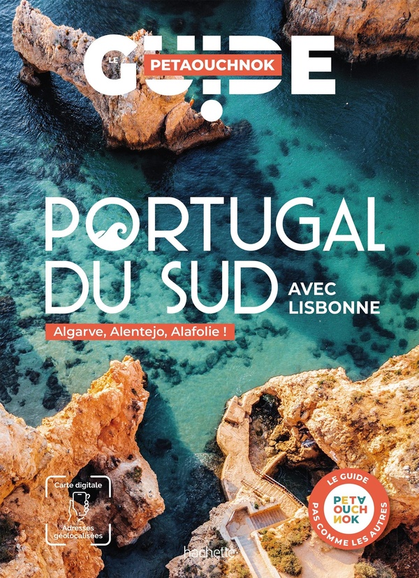 PORTUGAL DU SUD GUIDE PETAOUCHNOK - ALGARVE, ALENTEJO