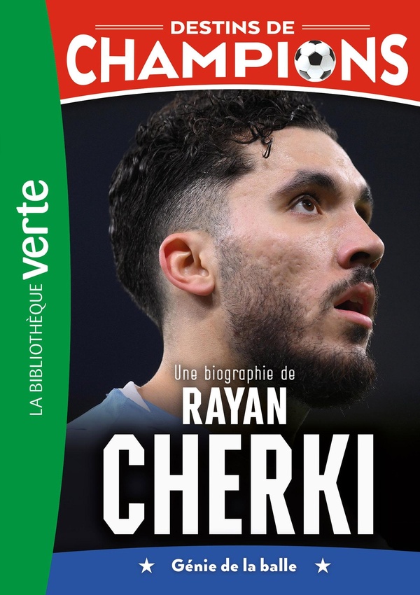 DESTINS DE CHAMPIONS, TOME 31 - UNE BIOGRAPHIE DE RAYAN CHERKI