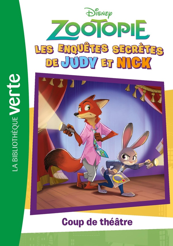 ZOOTOPIE : LES ENQUETES SECRETES DE JUDY ET NICK, TOME 01 - COUP DE THEATRE