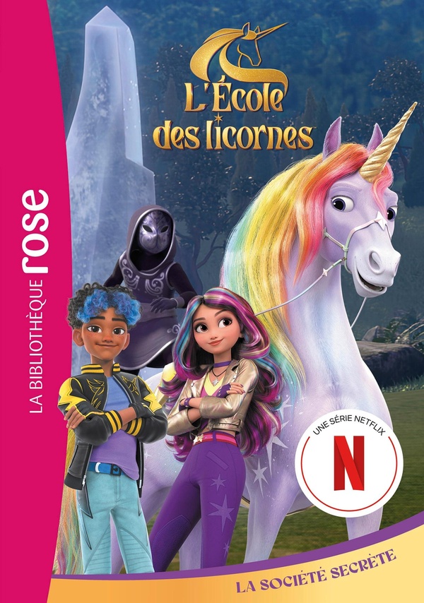 L'ECOLE DES LICORNES (LA SERIE TV), TOME 15 - LA SOCIETE SECRETE