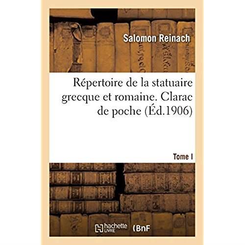 REPERTOIRE DE LA STATUAIRE GRECQUE ET ROMAINE. TOME I. CLARAC DE POCHE - BAS-RELIEFS DE L'ANCIEN FON