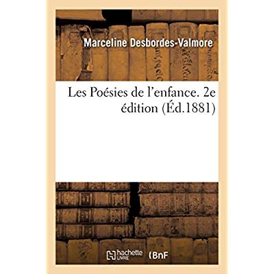 LES POESIES DE L'ENFANCE. 2E EDITION