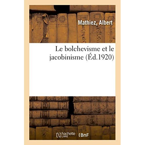 LE BOLCHEVISME ET LE JACOBINISME