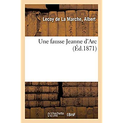 UNE FAUSSE JEANNE D'ARC