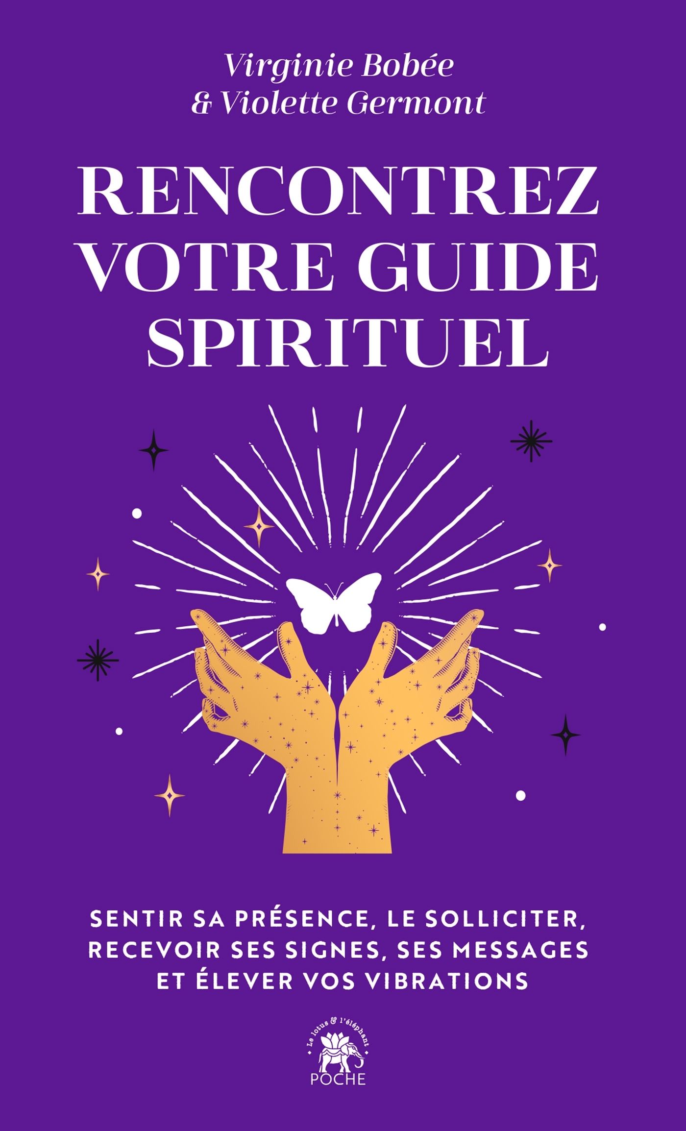 RENCONTREZ VOTRE GUIDE SPIRITUEL - SENTIR SA PRESENCE, LE SOLLICITER, RECEVOIR SES SIGNES, SES MESSA