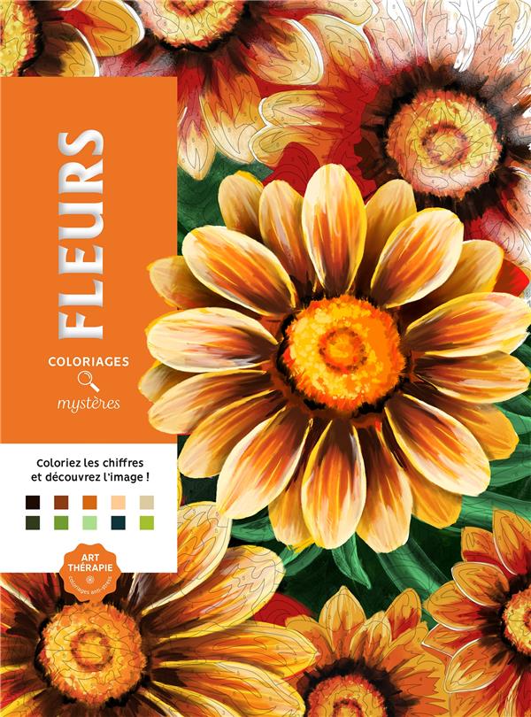 COLORIAGES MYSTERES FLEURS - COLORIEZ LES CHIFFRES ET DECOUVREZ L'IMAGE
