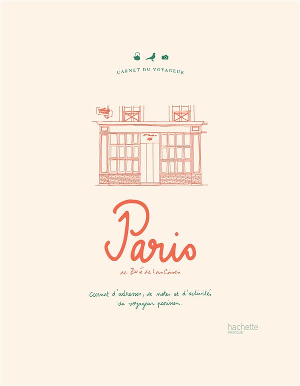 CARNET DU VOYAGEUR : PARIS - CARNET D'ADRESSES, DE NOTES ET D'ACTIVITES DU VOYAGEUR PARISIEN