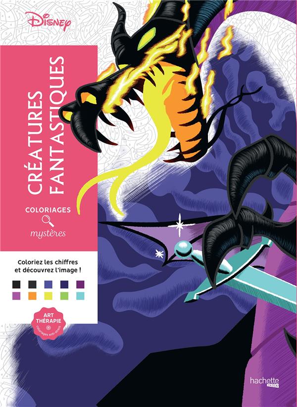 COLORIAGES MYSTERES DISNEY - CREATURES FANTASTIQUES - COLORIEZ LES CHIFFRES ET DECOUVREZ L'IMAGE !